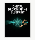 Digital dropshipping blueprint